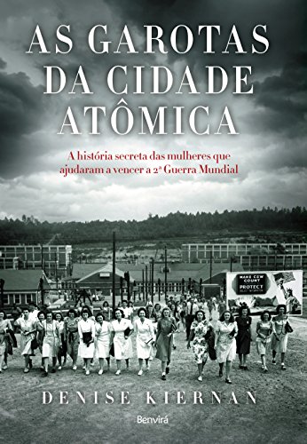 As garotas da cidade atômica - 1. ed. / 2015