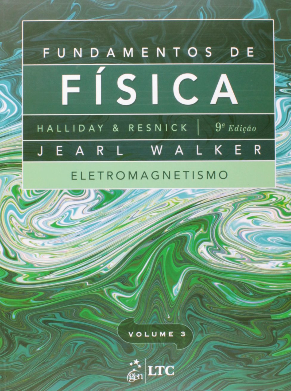 Fundamentos da física, volume 3 : eletromagnetismo - 9. ed. / 2013