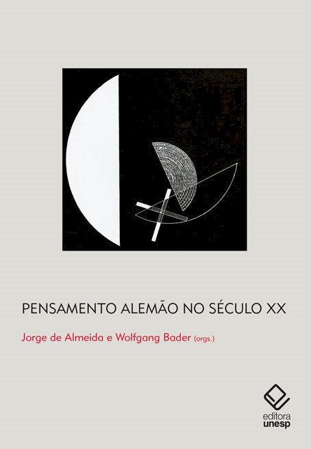 Pensamento alemão no século XX : grandes protagonistas e recepção das obras no Brasil / 2021